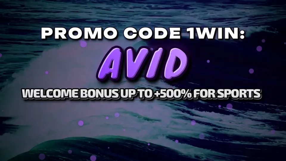 Where to enter promo code 1win and what AVID actually gives you